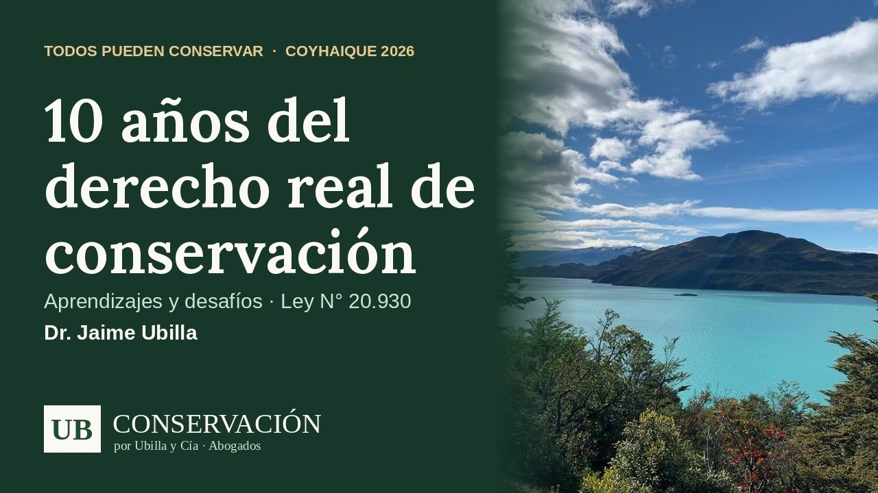 Conferencia del Dr. Jaime Ubilla en Coyhaique: 10 años del derecho real de conservación