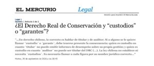 El Mercurio Legal: ¿El Derecho Real de Conservación y “custodios” o “garantes”?, columna de Jaime Ubilla
