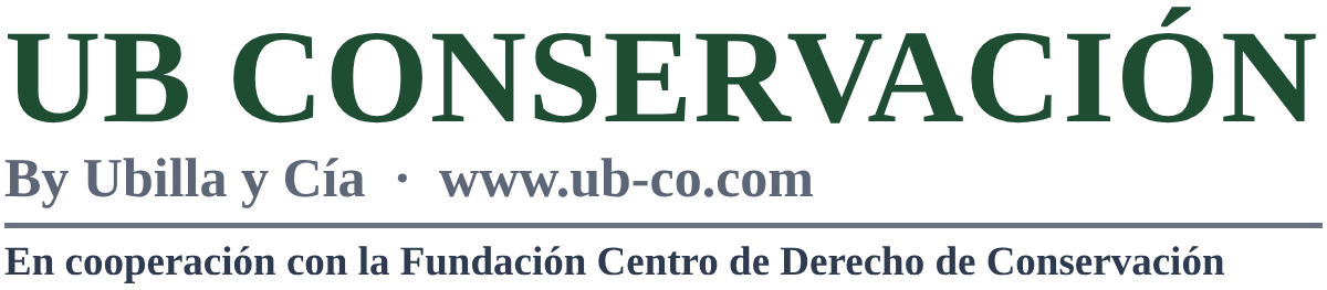 UB Conservación by Ubilla y Cía, en cooperación con la Fundación Centro de Derecho de Conservación